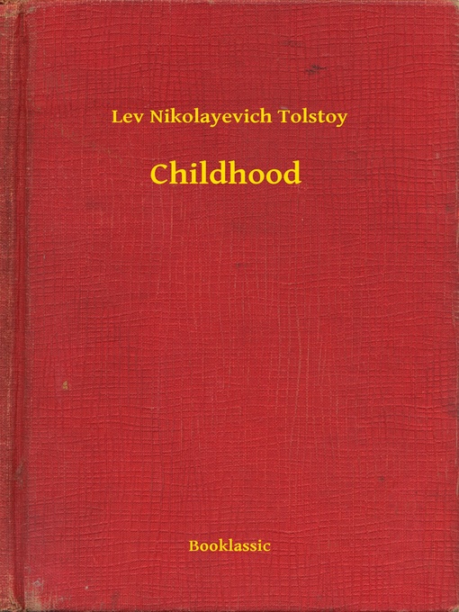 Title details for Childhood by Lev Nikolayevich Tolstoy - Available